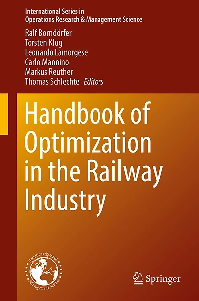 Handbook of Optimization in the Railway Industry
