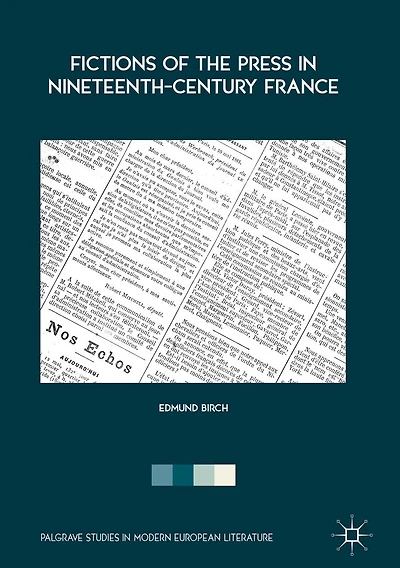 Fictions of the Press Nineteenth-Century France