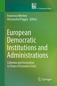 European Democratic Institutions and Administrations: Cohesion Innovation Times of Economic Crisis