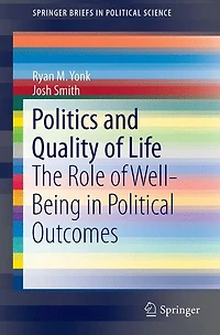 Politics and Quality of Life: The Role Well-Being Political Outcomes