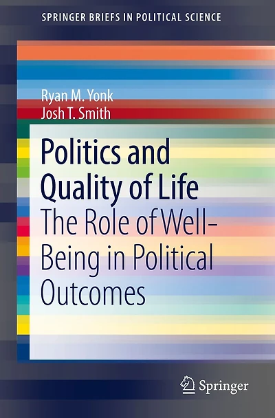 Politics and Quality of Life: The Role Well-Being Political Outcomes