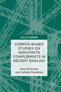 Corpus-Based Studies on Non-Finite Complements Recent English