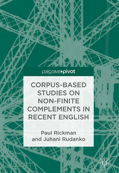Corpus-Based Studies on Non-Finite Complements Recent English