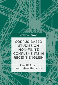 Corpus-Based Studies on Non-Finite Complements Recent English