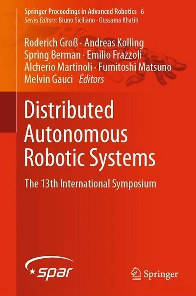 Distributed Autonomous Robotic Systems: The 13th International Symposium