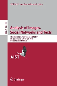 Analysis of Images, Social Networks and Texts: 6th International Conference, AIST 2017, Moscow, Russia, July 27-29, 2017, Revised Selected Papers