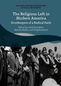 The Religious Left Modern America: Doorkeepers of a Radical Faith