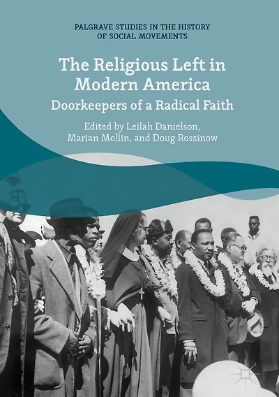 The Religious Left Modern America: Doorkeepers of a Radical Faith