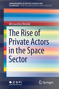 The Rise of Private Actors in the Space Sector