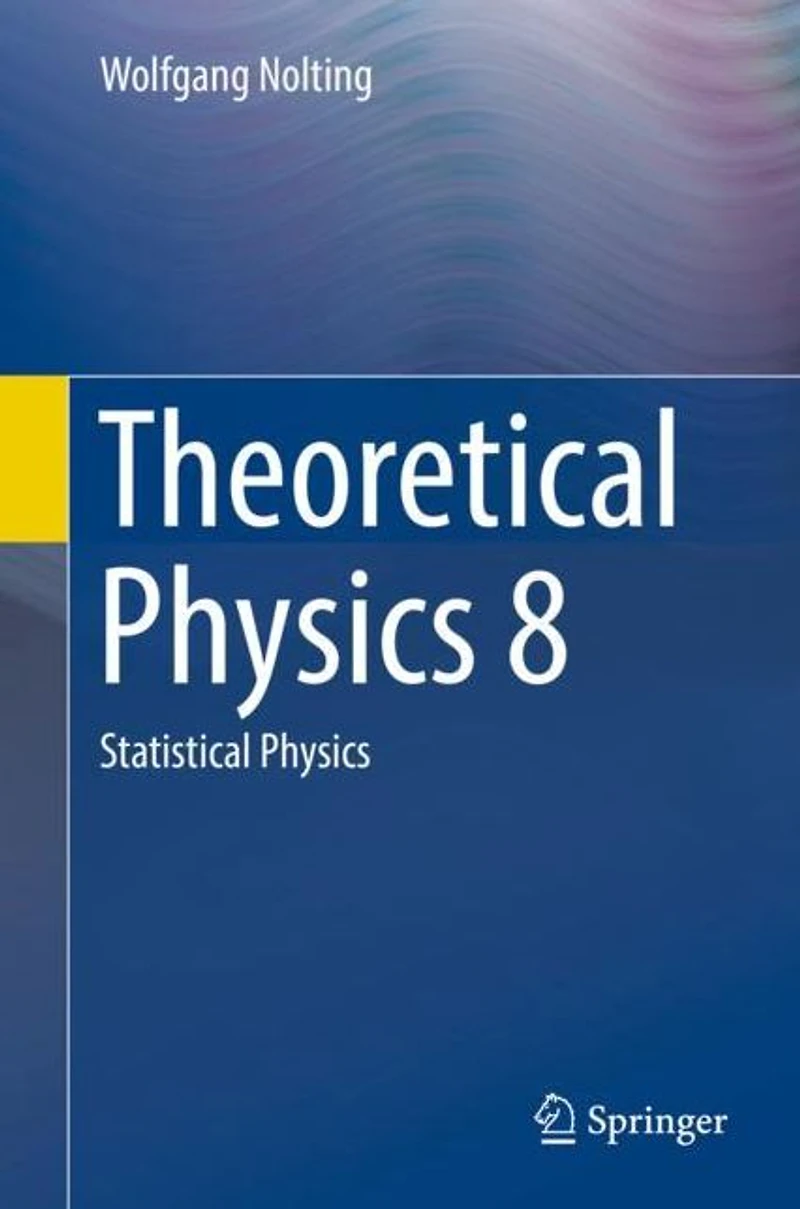 Theoretical Physics 8: Statistical