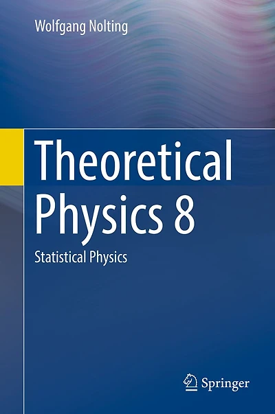 Theoretical Physics 8: Statistical