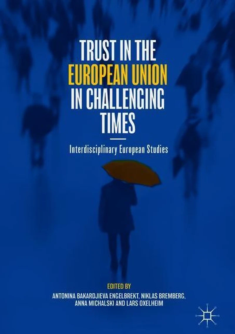Trust the European Union Challenging Times: Interdisciplinary Studies