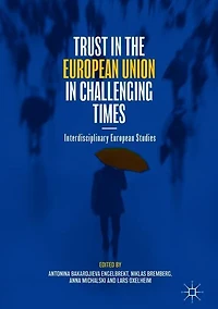 Trust the European Union Challenging Times: Interdisciplinary Studies