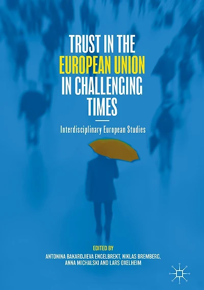 Trust the European Union Challenging Times: Interdisciplinary Studies