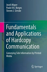 Fundamentals and Applications of Hardcopy Communication: Conveying Side Information by Printed Media