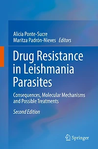 Drug Resistance in Leishmania Parasites: Consequences, Molecular Mechanisms and Possible Treatments