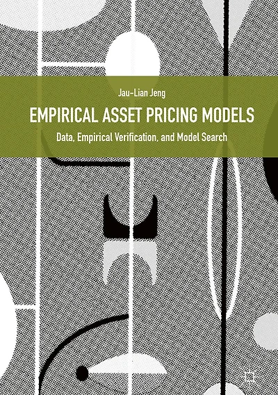 Empirical Asset Pricing Models: Data, Empirical Verification, and Model Search