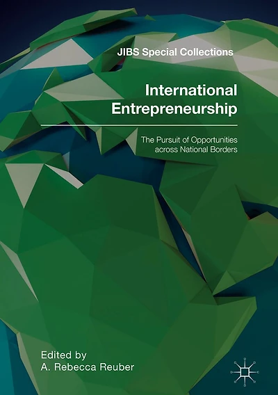 International Entrepreneurship: The Pursuit of Opportunities across National Borders