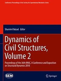 Dynamics of Civil Structures, Volume 2: Proceedings the 36th IMAC, A Conference and Exposition on Structural 2018