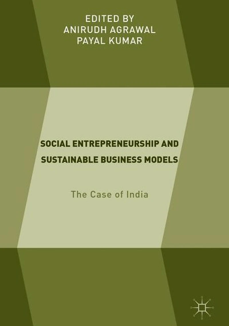 Social Entrepreneurship and Sustainable Business Models: The Case of India