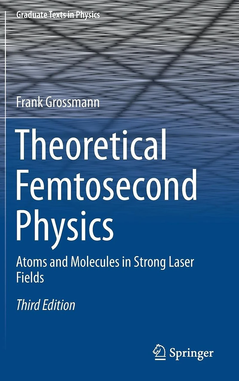 Theoretical Femtosecond Physics: Atoms and Molecules Strong Laser Fields