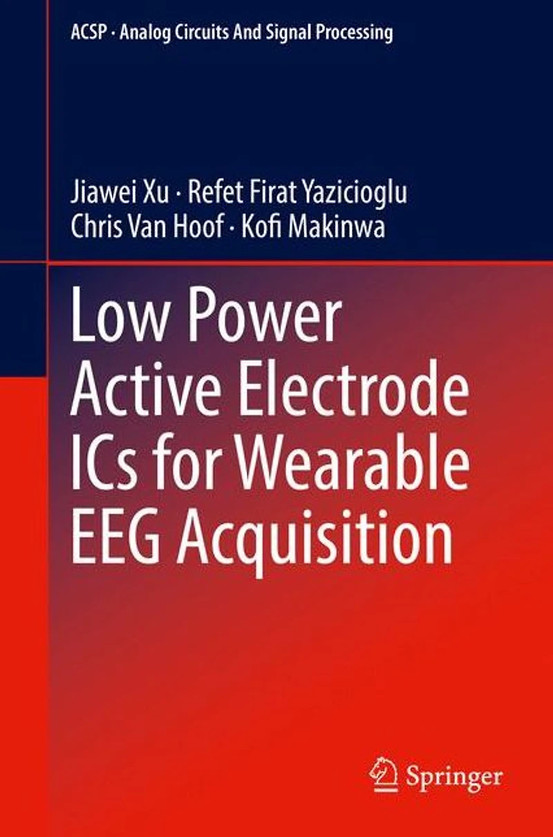 Low Power Active Electrode ICs for Wearable EEG Acquisition