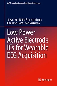 Low Power Active Electrode ICs for Wearable EEG Acquisition