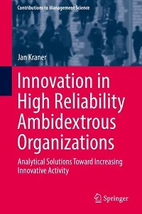 Innovation High Reliability Ambidextrous Organizations: Analytical Solutions Toward Increasing Innovative Activity
