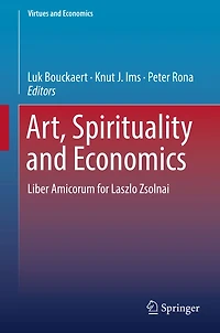 Art, Spirituality and Economics: Liber Amicorum for Laszlo Zsolnai