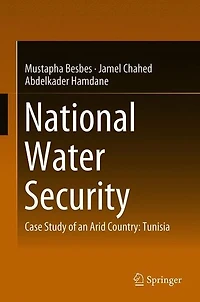 National Water Security: Case Study of an Arid Country: Tunisia