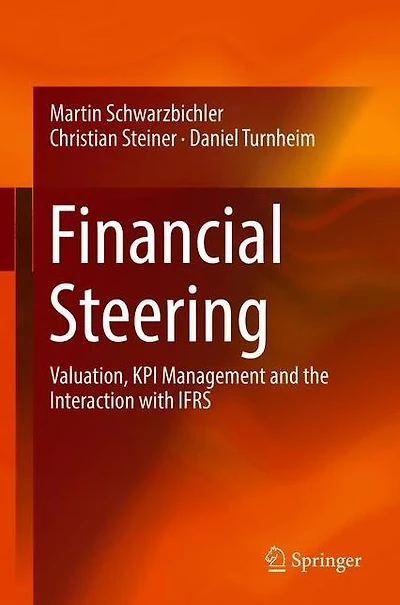 Financial Steering: Valuation, KPI Management and the Interaction with IFRS