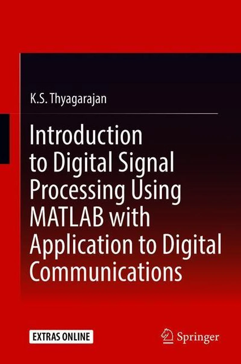 Introduction to Digital Signal Processing Using MATLAB with Application Communications
