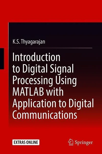Introduction to Digital Signal Processing Using MATLAB with Application Communications