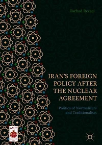 Iran's Foreign Policy After the Nuclear Agreement: Politics of Normalizers and Traditionalists