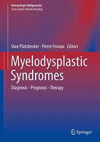 Myelodysplastic Syndromes: Diagnosis - Prognosis - Therapy