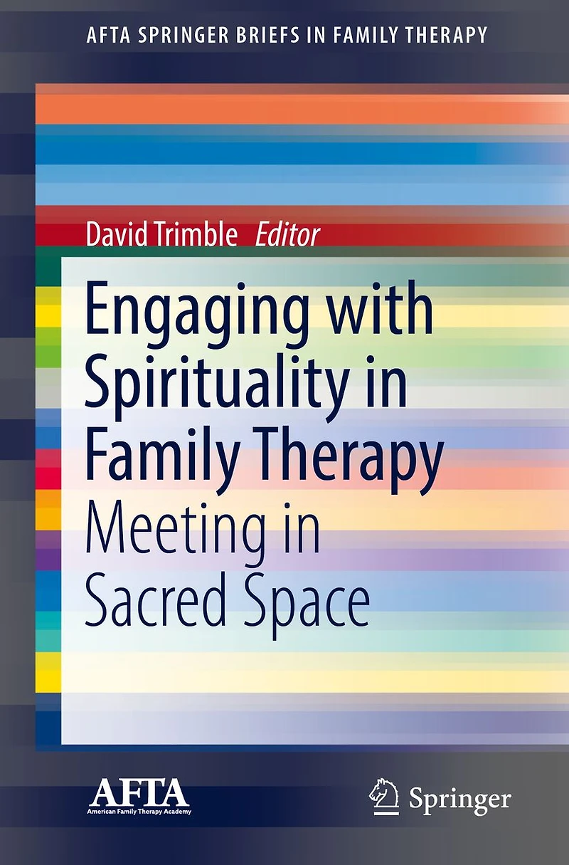 Engaging with Spirituality Family Therapy: Meeting Sacred Space