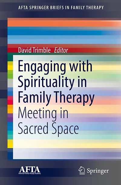 Engaging with Spirituality Family Therapy: Meeting Sacred Space