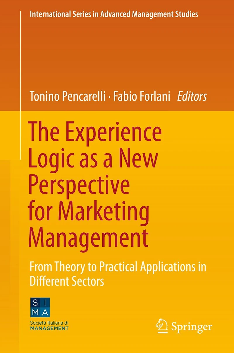 The Experience Logic as a New Perspective for Marketing Management: From Theory to Practical Applications in Different Sectors