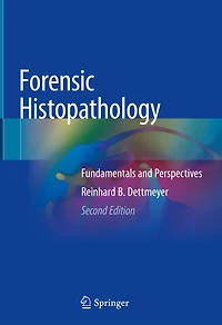 Forensic Histopathology: Fundamentals and Perspectives