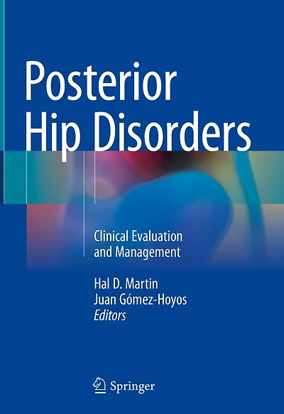 Posterior Hip Disorders: Clinical Evaluation and Management