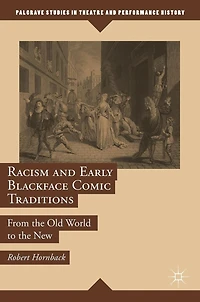 Racism and Early Blackface Comic Traditions: From the Old World to New