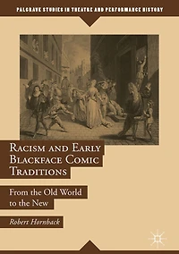 Racism and Early Blackface Comic Traditions: From the Old World to New