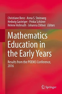 Mathematics Education the Early Years: Results from POEM3 Conference, 2016