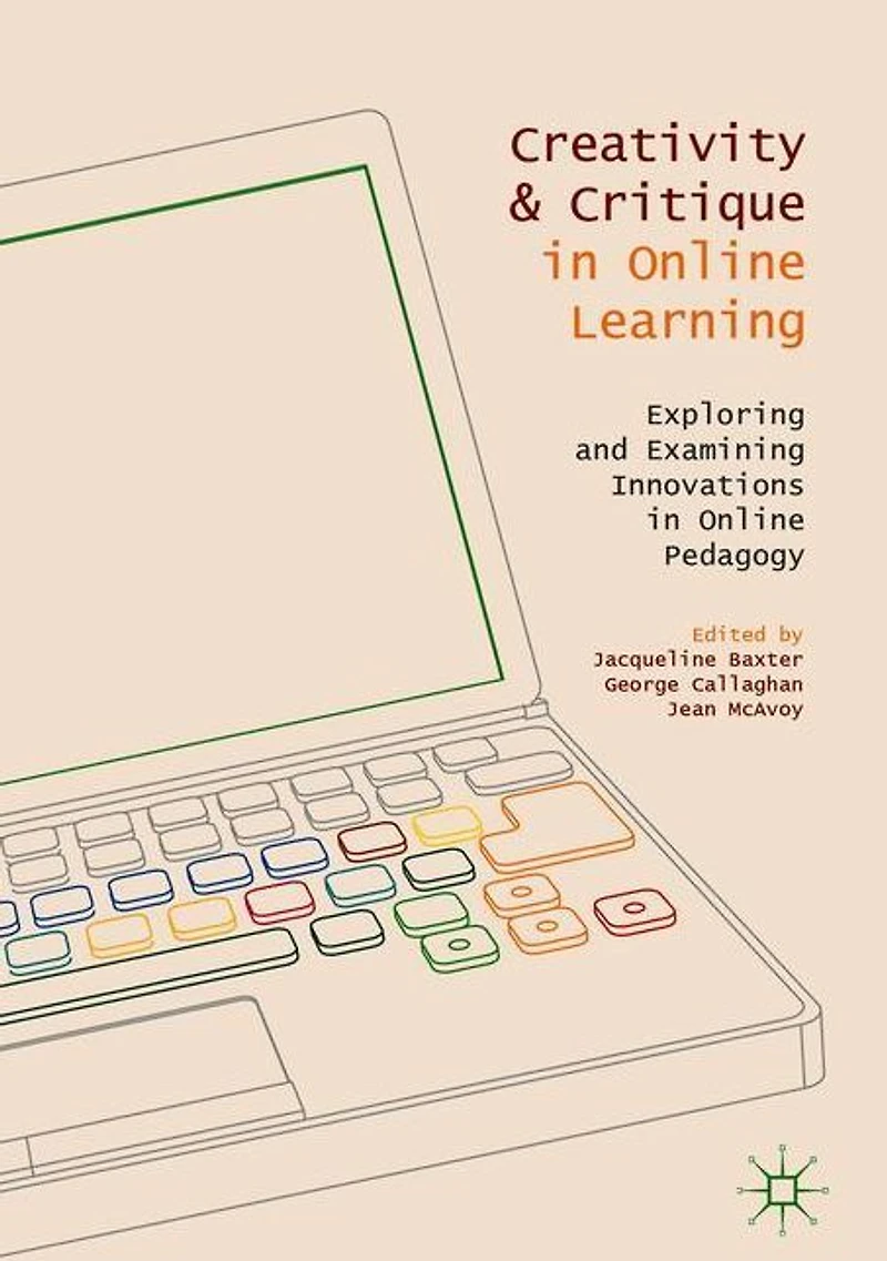 Creativity and Critique Online Learning: Exploring Examining Innovations Pedagogy