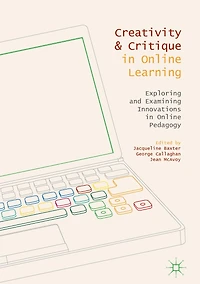 Creativity and Critique Online Learning: Exploring Examining Innovations Pedagogy