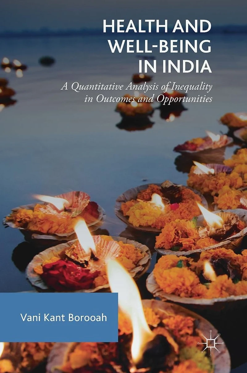 Health and Well-Being India: A Quantitative Analysis of Inequality Outcomes Opportunities