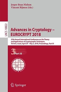 Advances in Cryptology - EUROCRYPT 2018: 37th Annual International Conference on the Theory and Applications of Cryptographic Techniques, Tel Aviv, Israel, April 29 - May 3, 2018 Proceedings