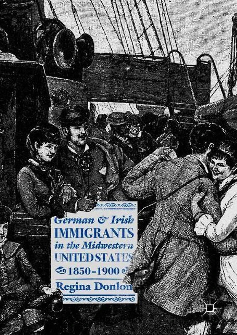 German and Irish Immigrants the Midwestern United States, 1850-1900
