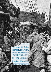 German and Irish Immigrants the Midwestern United States, 1850-1900