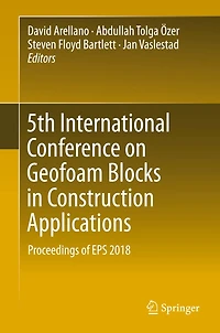 5th International Conference on Geofoam Blocks Construction Applications: Proceedings of EPS 2018